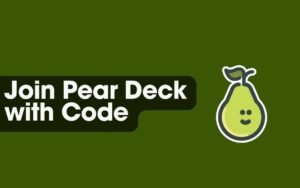 Read more about the article How to Join Pear Deck Session with Code ( Step By Step Guide)