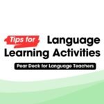 Pear Deck for Language Teachers