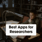 Best Apps for Researchers